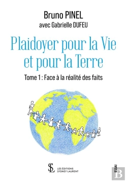Bertrand.pt - Plaidoyer Pour La Vie Et Pour La Terre  Tome 1  - Face A La Realite Des Faits