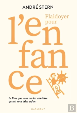 Bertrand.pt - Plaidoyer Pour L'Enfance : Le Livre Que Vous Auriez Aimé Lire Quand Vous Étiez Enfant