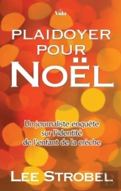 Plaidoyer Pour Noël ; Un Journaliste Enquête Sur L'Identité De L'Enfant De La Crèche