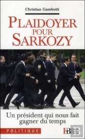 Plaidoyer Pour Sarkozy
