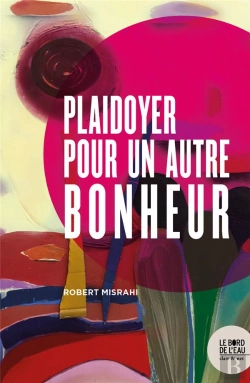 Bertrand.pt - Plaidoyer Pour Un Autre Bonheur