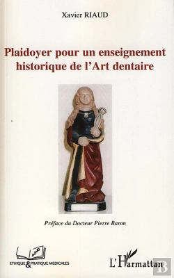 Bertrand.pt - Plaidoyer Pour Un Enseignement Historique De L'Art Dentaire