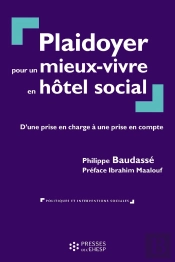 Plaidoyer Pour Un Mieux-Vivre En Hôtel Social : D'Une Prise En Charge À Une Prise En Compte