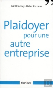 Plaidoyer Pour Une Autre Entreprise