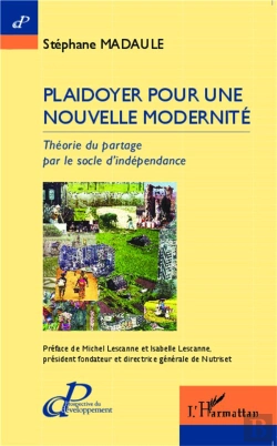 Bertrand.pt - Plaidoyer Pour Une Nouvelle Modernité ; Théorie Du Partage Par Le Socle D'Indépendance