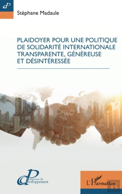 Bertrand.pt - Plaidoyer Pour Une Politique De Solidarité Internationale Transparente, Généreuse Et Désintéressée
