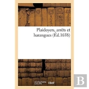 Plaidoyers, Arrets Et Harangues De Me Claude Henrys