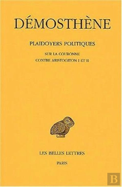 Bertrand.pt - Plaidoyers Politiques. Tome Iv : Sur La Couronne - Contre Aristogiton I Et Ii