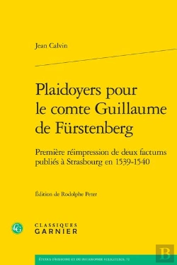 Bertrand.pt - Plaidoyers Pour Le Comte Guillaume De Fürstenberg : Première Réimpression De Deux Factums Publiés À Strasbourg En 1539-1540