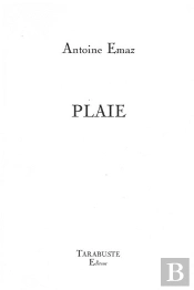 Plaie - Antoine Emaz