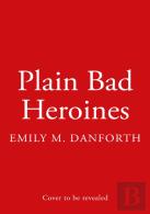Plain Bad Heroines