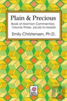 Plain & Precious - Book Of Mormon Commentary Volume Three