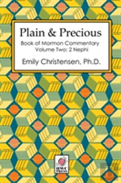 Plain & Precious - Book Of Mormon Commentary Volume Two