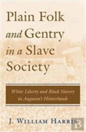 Plain Folk And Gentry In A Slave Society