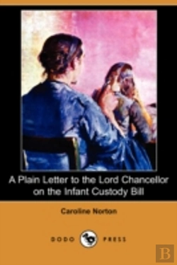 Bertrand.pt - Plain Letter To The Lord Chancellor On The Infant Custody Bill (Dodo Press)