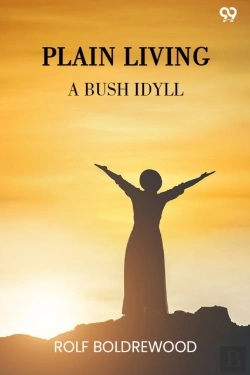 Bertrand.pt - Plain Living A Bush Idyll
