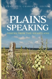 Plains Speaking: Voices From The Heartla