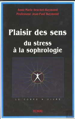 Bertrand.pt - Plaisir Des Sens ; Du Stress À La Sophrologie