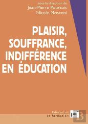 Plaisir, Souffrance, Indifférence En Éducation