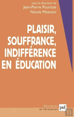 Bertrand.pt - Plaisir, Souffrance, Indifférence En Éducation