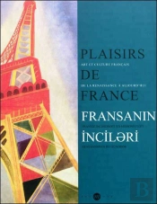Plaisirs De France ; Art Et Culture Français, De La Renaissance À Aujourd'Hui