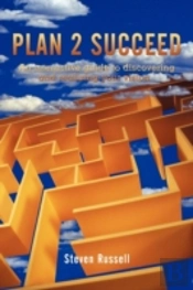 Plan 2 Succeed: An Interactive Guide To