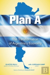 Plan A: The Transformation Of Argentina'