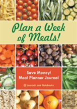 Plan A Week Of Meals! Save Money! Meal Planner Journal