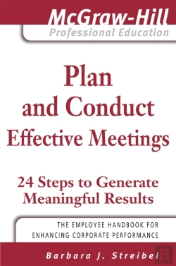 Bertrand.pt - Plan And Conduct Effective Meetings: 24 Steps To Generate Meaningful Results