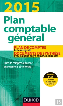 Bertrand.pt - Plan Comptable Général 2015 ; Plan De Comptes Et Documents De Synthèses