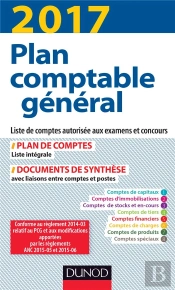 Plan Comptable General 2017 - 21e Ed. - Plan De Comptes & Documents De Synthese