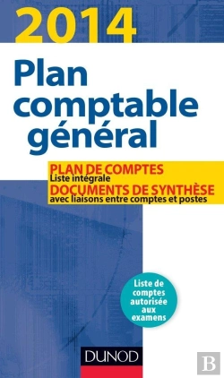 Bertrand.pt - Plan Comptable Général ; Plan De Comptes Et Documents De Synthèse (Édition 2014)