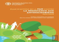 Plan D'Action De La Fao Contre La Resistance Aux Antimicrobiens 2021-2025
