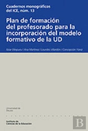 Plan De Formación Del Profesorado Para La Incorporación Del Modelo Formativo De La Ud