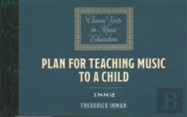 Plan For Teaching Music To A Child (1882)