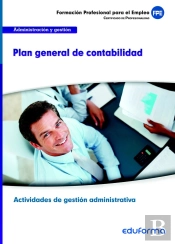 Plan General De Contabilidad. Certificado De Profesionalidad Actividades De Gestión Administrativa.
