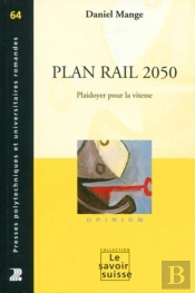 Plan Rail 2050 ; Plaidoyer Pour La Vitesse