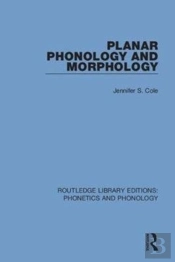 Planar Phonology And Morphology