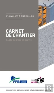 Planchers A Predalles - Carnet De Chantier Guide De Mise En Oeuvre