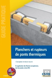 Planchers Et Rupteurs De Ponts Thermiques - Conception Et Mise En Oeuvre
