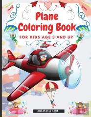 Plane Coloring Book For Kids Aged 3 And Up