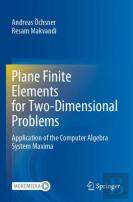Plane Finite Elements For Two-Dimensional Problems