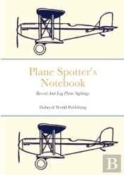 Plane Spotter'S Notebook: Record And Log
