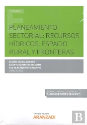 Planeamiento Sectorial: Recursos Hídricos, Espacio Rural Y Fronteras (Papel + E-Book)