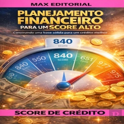 Bertrand.pt - Planejamento Financeiro Para Um Score Alto: Construindo Uma Base Sólida Para Um Crédito Melhor
