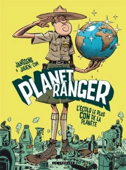 Bertrand.pt - Planet Ranger T.1 ; L'Écolo Le Plus Con De La Planète