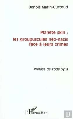 Bertrand.pt - Planet Skin ; Les Groupuscules Neo Nazis Face A Leurs Crimes