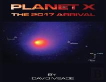 Planet X - The 2017 Arrival