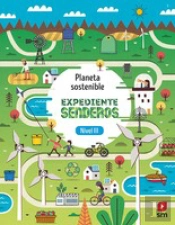 Planeta Sostenible. Expediente Senderos (Nivel Iii). Senderos