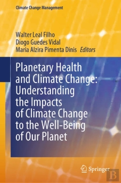 Bertrand.pt - Planetary Health And Climate Change: Understanding The Impacts Of Climate Change To The Well-Being Of Our Planet